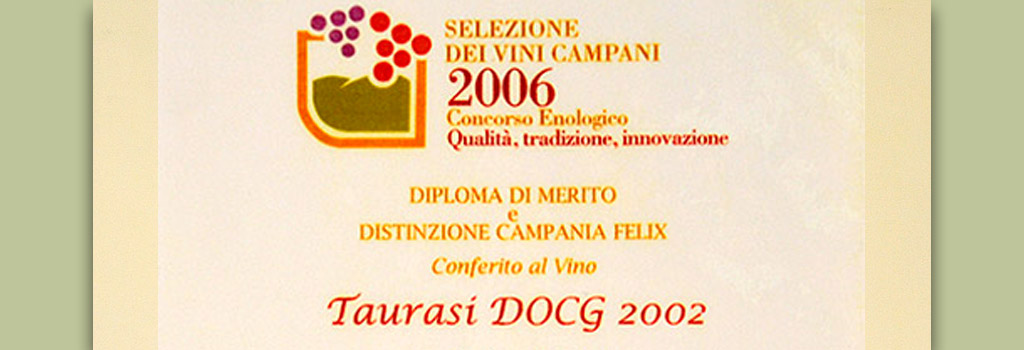 Selezione dei Vini Campani: Diploma di Merito e Distinzione Campania Felix a Taurasi DOCG “Vigna Cinque Querce” 2002